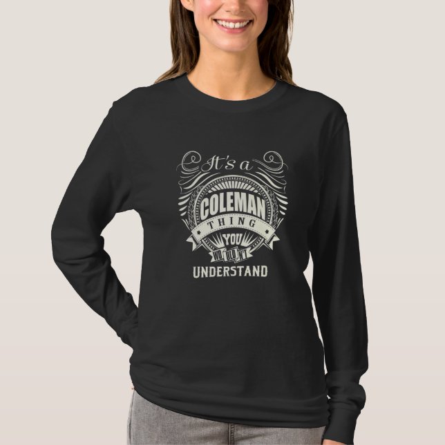 Its A Coleman Thing You Wouldnt Understand T-Shirt (Front)