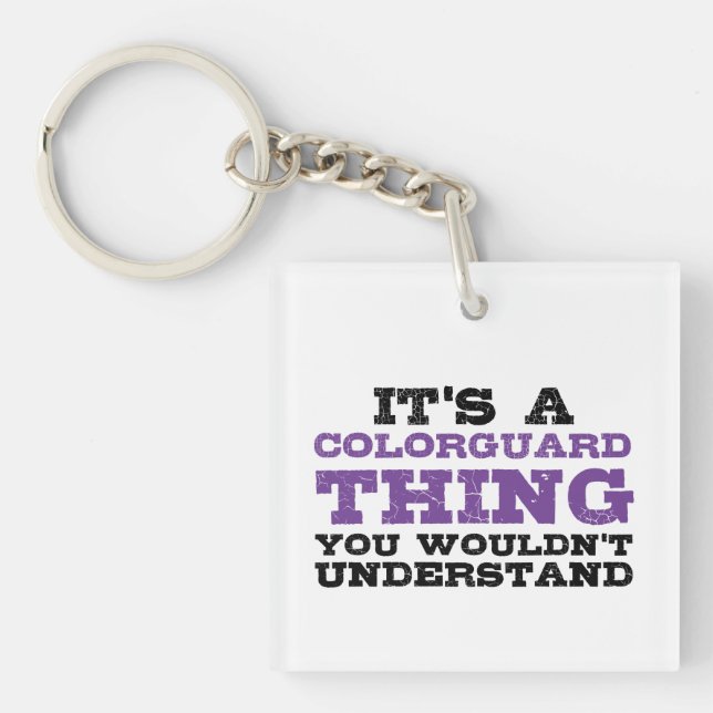 It's a Colorguard Thing Keychain (Front)