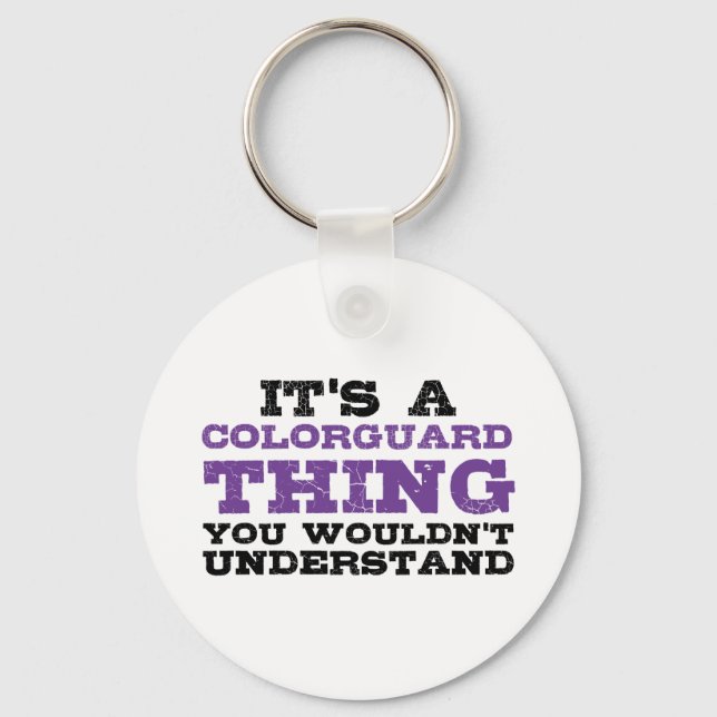 It's a Colorguard Thing Keychain (Front)