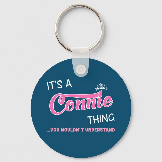 It's a Connie thing you wouldn't understand Keycha Keychain (Front)