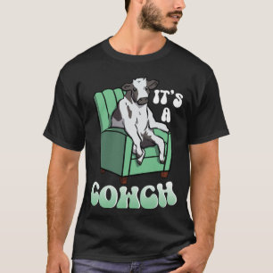 It's a Cowch Cow Bovine Furniture Comedy Cowch Gra T-Shirt