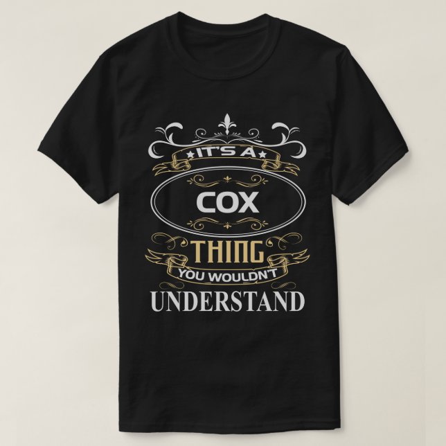 It's A Cox Thing You Wouldn't Understand T-Shirt (Design Front)
