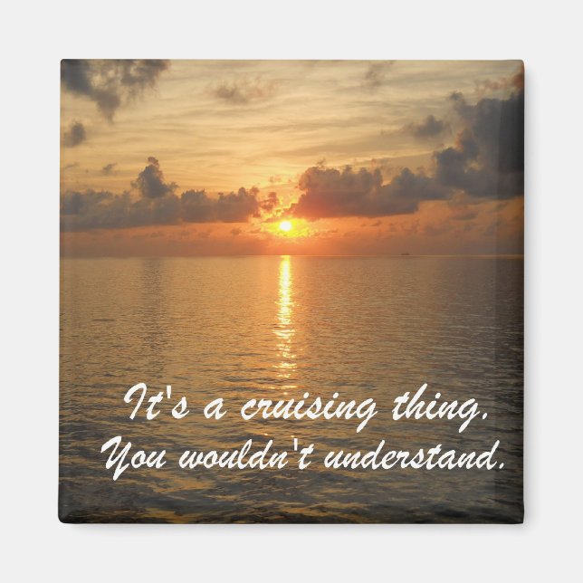 It's a cruising thing... magnet (Front)