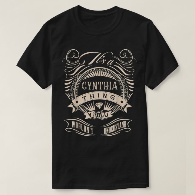 Its A CYNTHIA Thing You Wouldnt Understand  T-Shirt (Design Front)