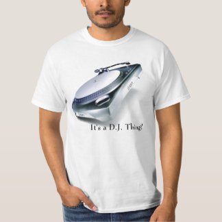 It's a D.J. Thing! T-Shirt