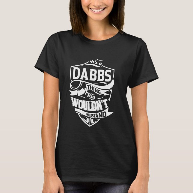 It's a DABBS Thing Gifts T-Shirt (Front)