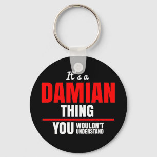 It's a Damian thing you wouldn't understand Keycha Keychain