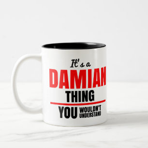 It's a Damian thing you wouldn't understand Two-Tone Coffee Mug