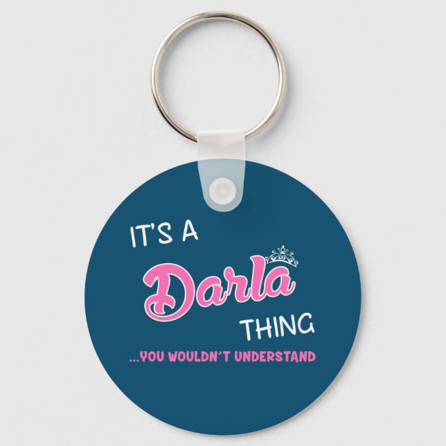 It's a Darla thing you wouldn't understand Keychain (Front)
