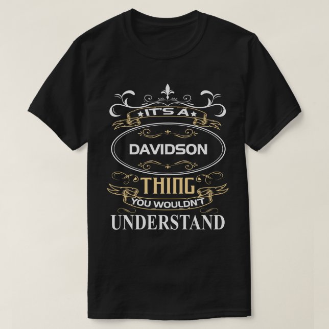 It's A Davidson Thing You Wouldn't Understand T-Shirt (Design Front)