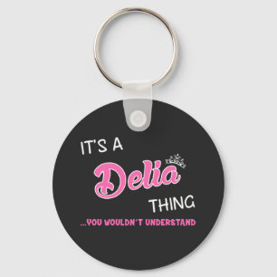 It's a Delia thing you wouldn't understand Keychain
