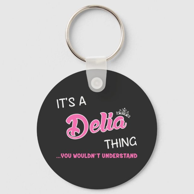 It's a Delia thing you wouldn't understand Keychain (Front)
