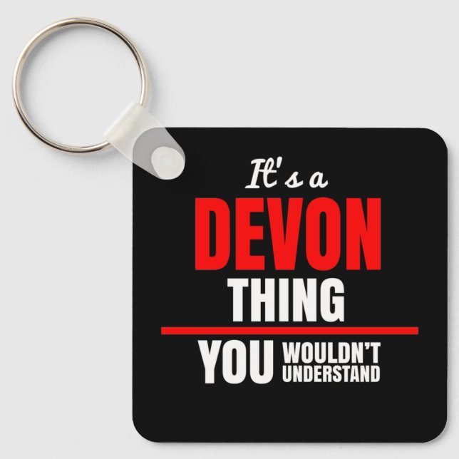 It's a Devon thing you wouldn't understand Keychain (Front)