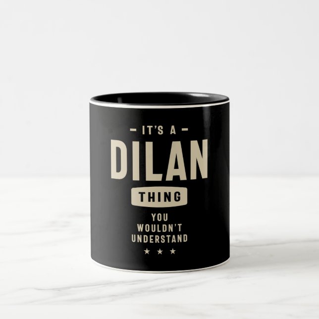 It's a Dilan Thing - Name Dilan Two-Tone Coffee Mug (Center)