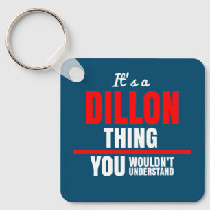 It's a Dillon thing you wouldn't understand Keychain