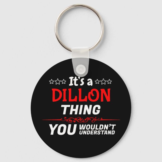 It's a Dillon thing you wouldn't understand name Keychain (Front)