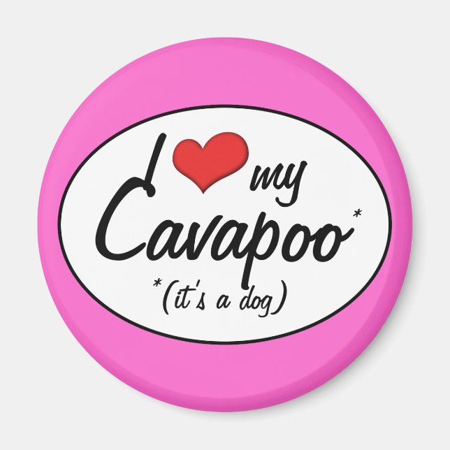 It's a Dog! I Love My Cavapoo Magnet (Front)
