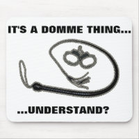 IT'S A DOMME THING