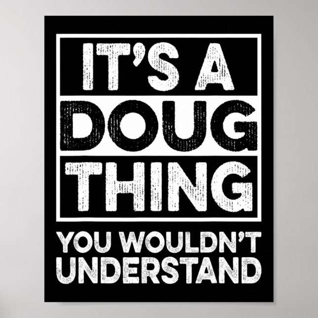 It's A Doug Thing You Wouldn't Understand Doug Chr Poster (Front)