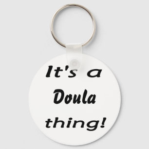 It's a doula thing! keychain