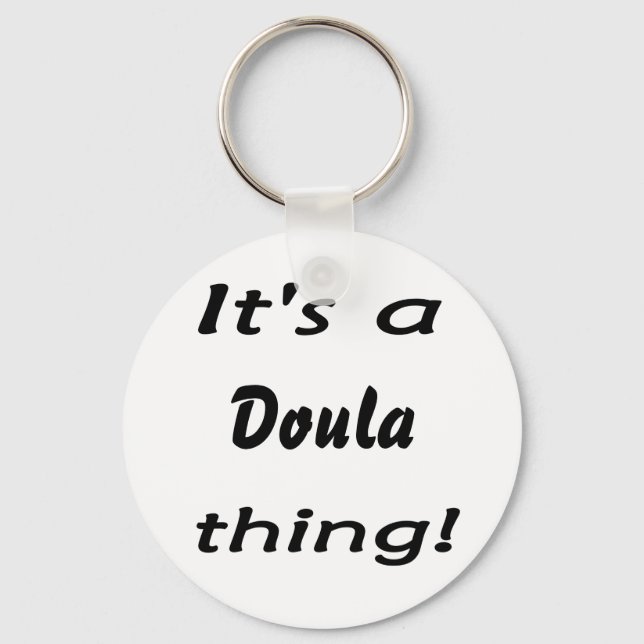It's a doula thing! keychain (Front)