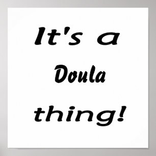 It's a doula thing! poster