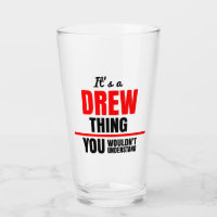 It's a Drew thing you wouldn't understand