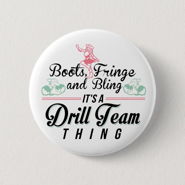 It's a Drill Team Thing 2 Inch Round Button (Front)