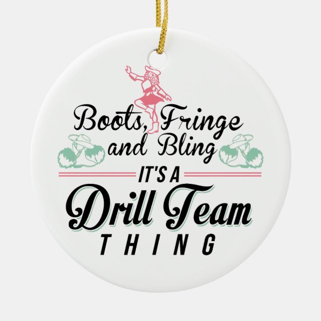 It's a Drill Team Thing Ceramic Ornament (Front)
