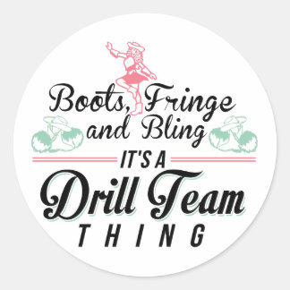 It's a Drill Team Thing Classic Round Sticker