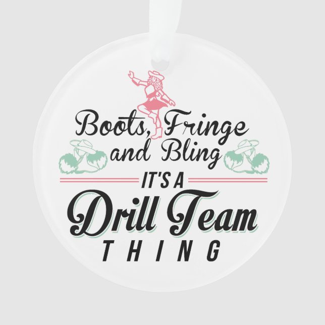 It's a Drill Team Thing Ornament (Front)