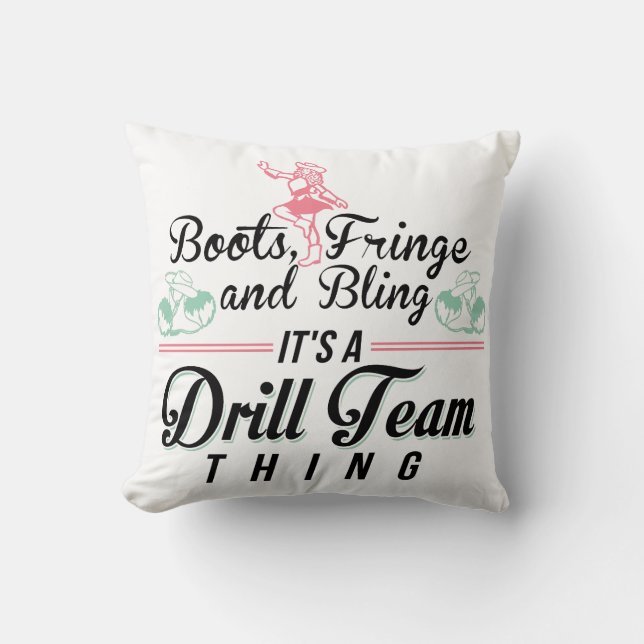 It's a Drill Team Thing Throw Pillow (Front)