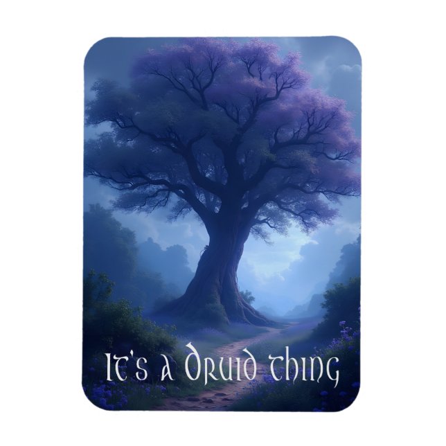 "It's a Druid thing" Magnet (Vertical)