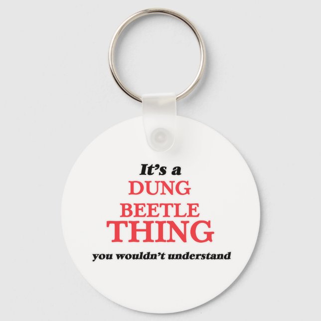 It's a Dung Beetle thing, you wouldn't understand Keychain (Front)