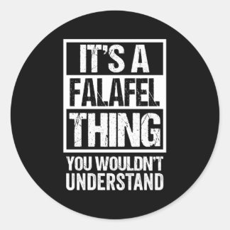 It'S A Falafel Thing You Wouldn'T Understand Felaf Classic Round Sticker