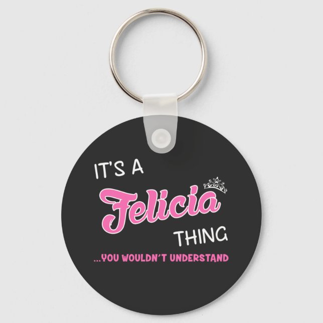 It's a Felicia thing  you wouldn't understand Keychain (Front)