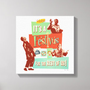 It's a Festivus for the Rest of Us Canvas Print
