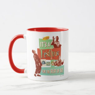 It's a Festivus for the Rest of Us Mug