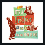 It's a Festivus for the Rest of Us Poster<br><div class="desc">Celebrate the holiday season on your own terms with this vibrant Festivus graphic! Inspired by the classic Seinfeld episode "The Strike, " this design captures the hilarious spirit of the holiday created by Frank Costanza as a "hates-all" alternative to the commercialized season. Featuring a retro, collage-style aesthetic, this graphic includes...</div>