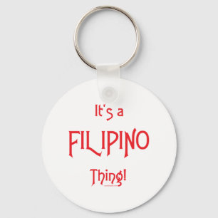 It's a Filipino Thing! Keychain