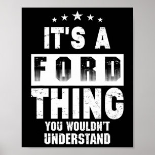 It's A Ford Thing You Wouldn't Understand Funny Fa Poster