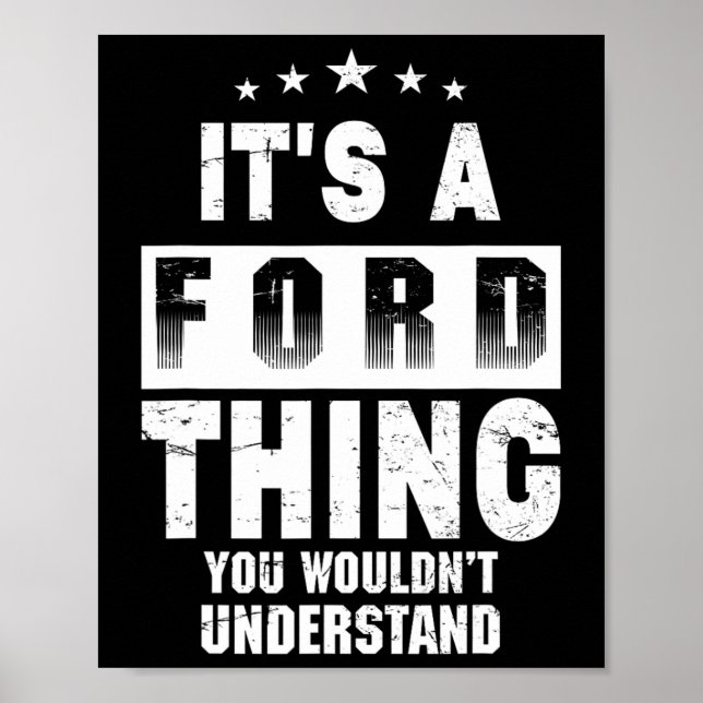 It's A Ford Thing You Wouldn't Understand Funny Fa Poster (Front)