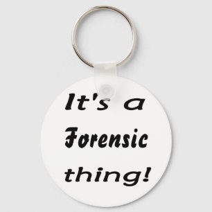 It's a forensic thing! keychain