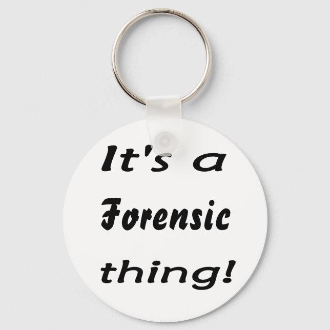 It's a forensic thing! keychain (Front)