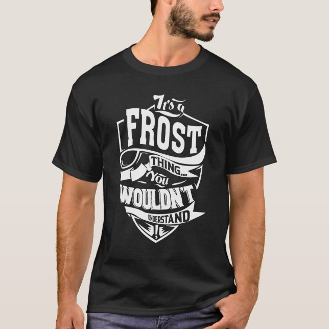 It's A Frost Thing T-Shirt (Front)