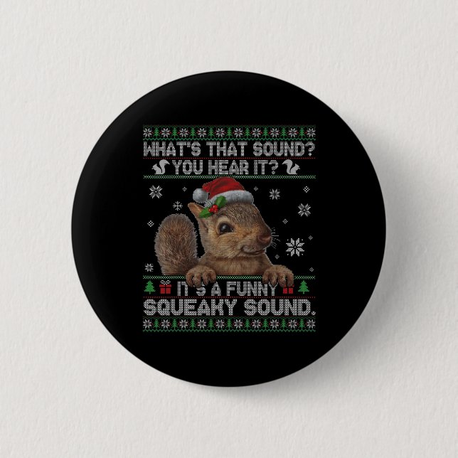 It's A Fun Squeaky Sound Christmas Squirrel  2 Inch Round Button (Front)