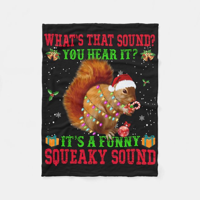 It's A Fun Squeaky Sound Christmas Squirrel  Fleece Blanket (Front)