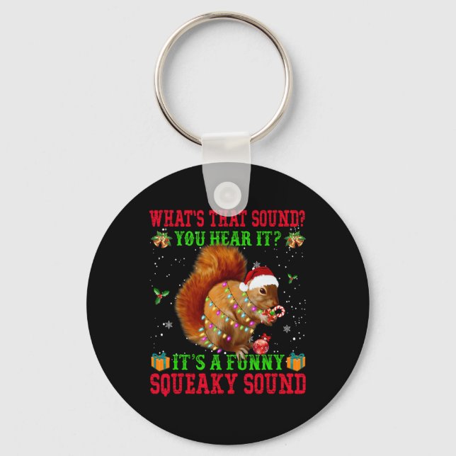 It's A Fun Squeaky Sound  Christmas Squirrel  Keychain (Front)