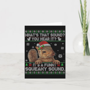 It's A Funny Squeaky Sound Christmas Squirrel Swea Card