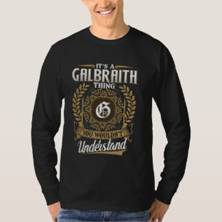 It's A GALBRAITH Thing You Wouldn't Understand Nam T-Shirt